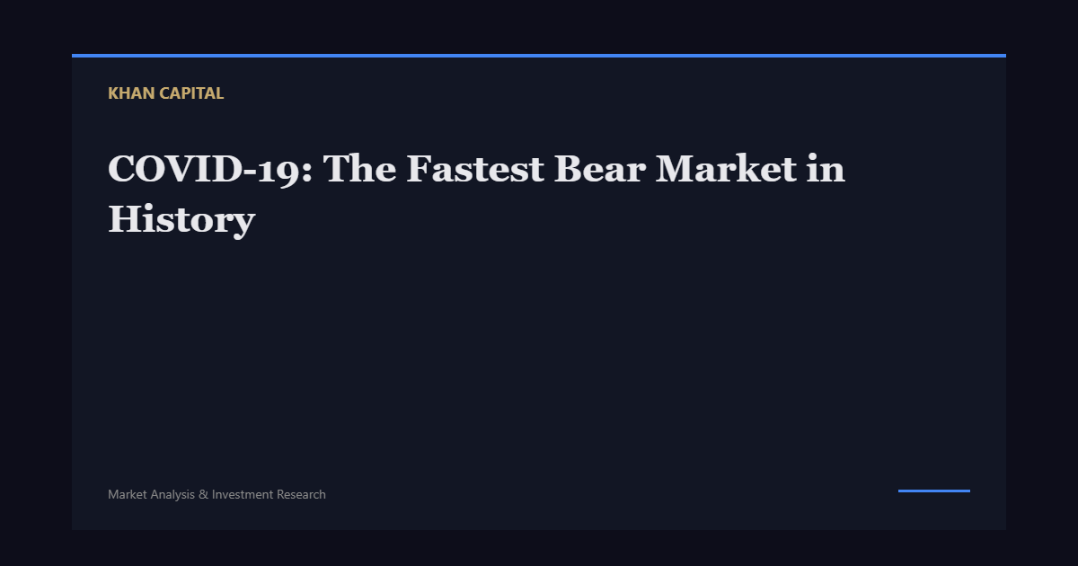 COVID-19: The Fastest Bear Market in History