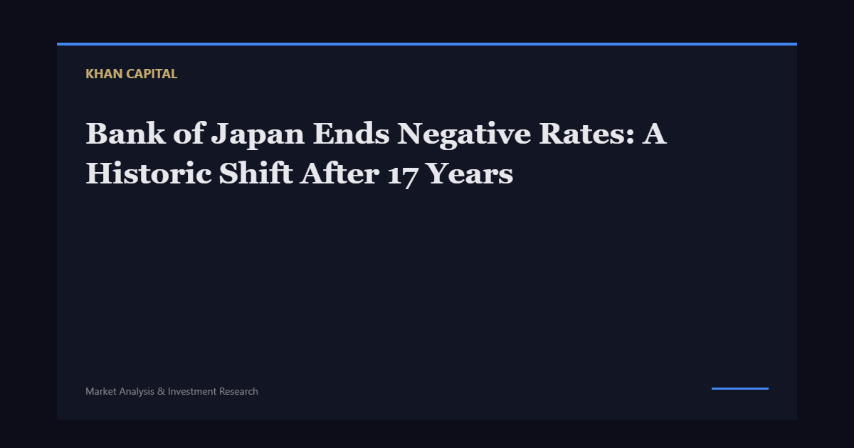 Bank of Japan Ends Negative Rates: A Historic Shift After 17 Years
