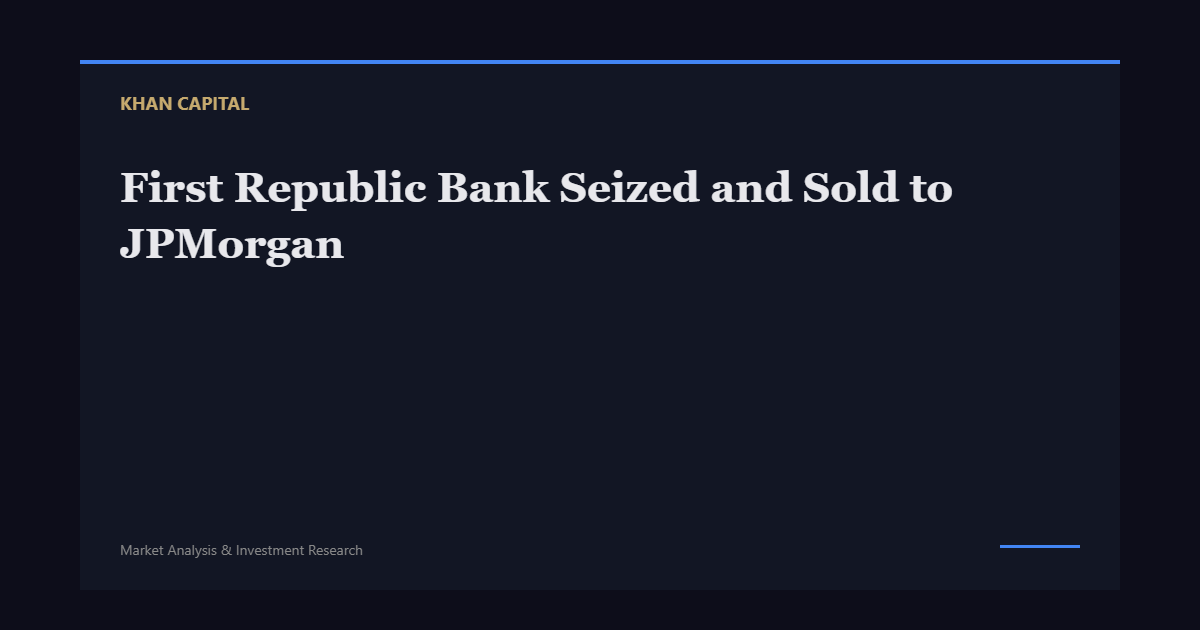 First Republic Bank Seized and Sold to JPMorgan