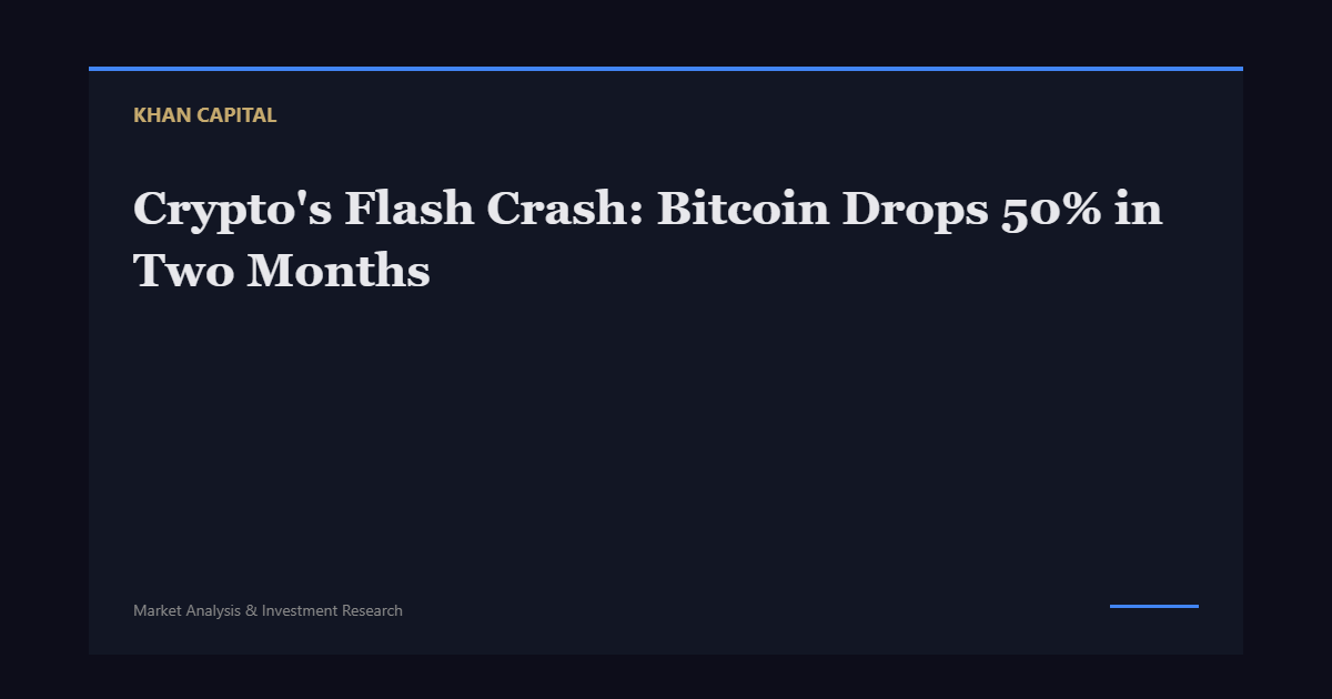 Crypto's Flash Crash: Bitcoin Drops 50% in Two Months - Khan Capital