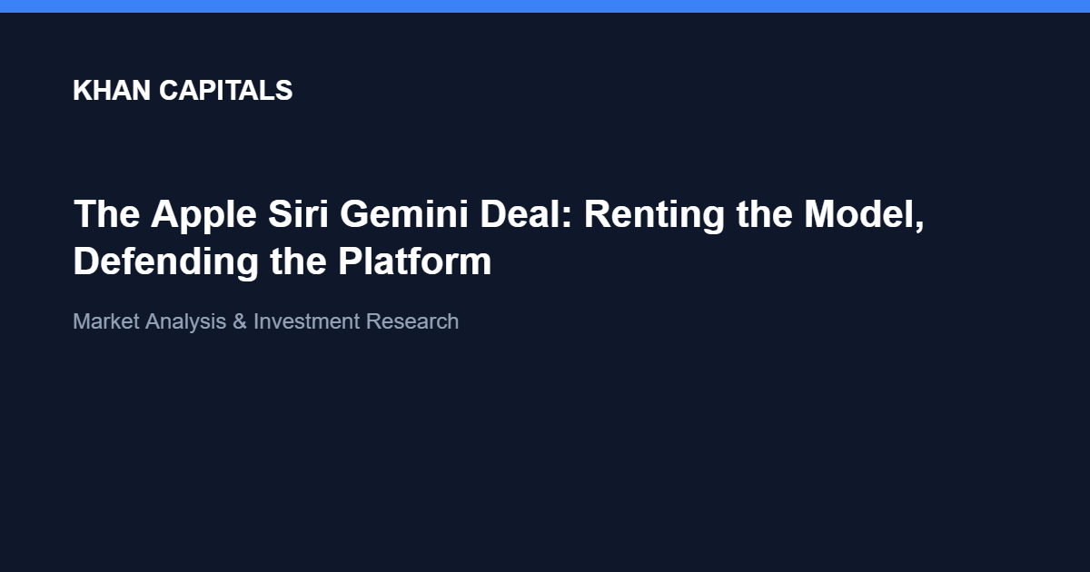 The Apple Siri Gemini Deal: Renting the Model, Defending the Platform