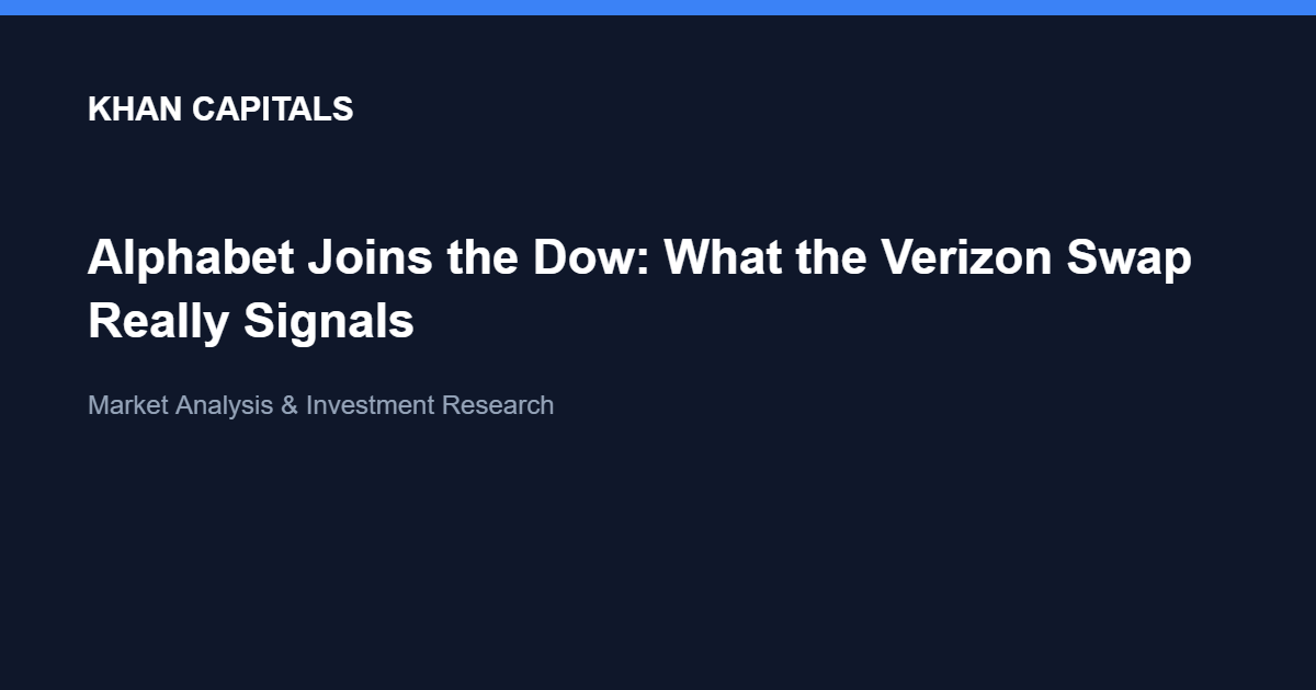Alphabet Joins the Dow: What the Verizon Swap Really Signals