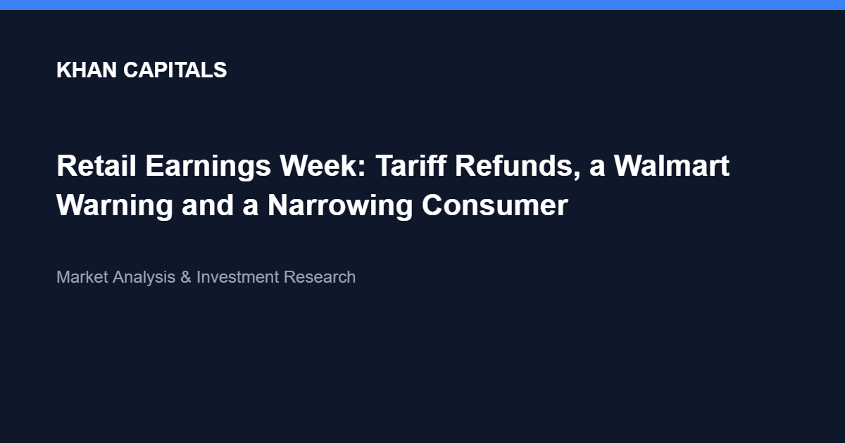 Khan Capitals: Retail Earnings Week August 2026