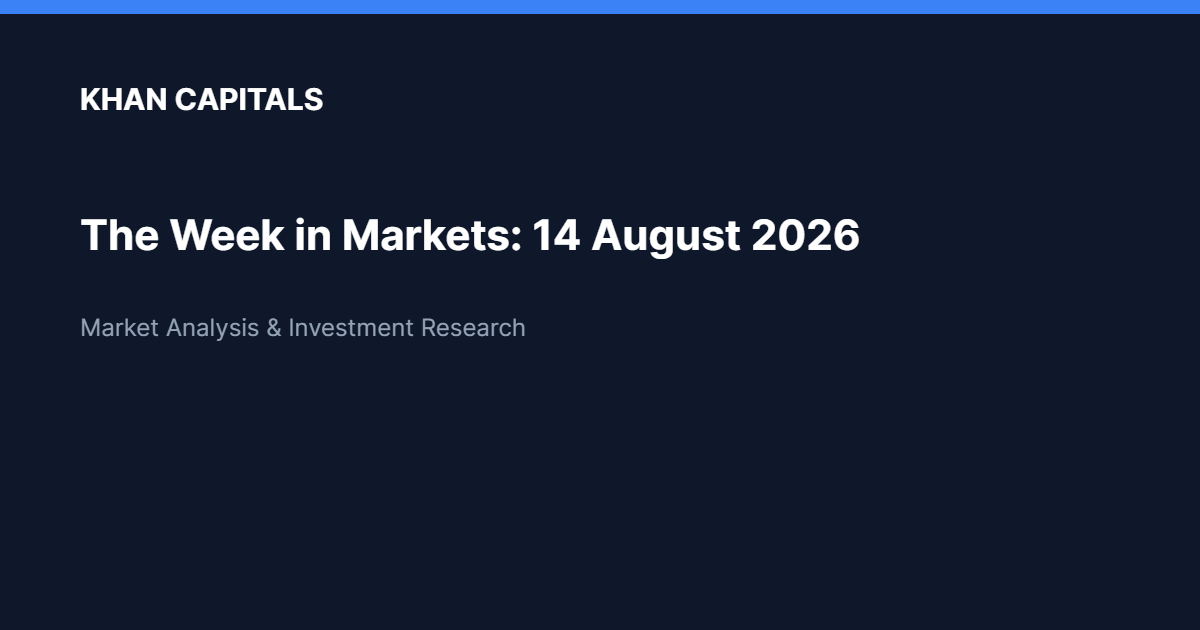 Khan Capitals branded card: The Week in Markets: 14 August 2026